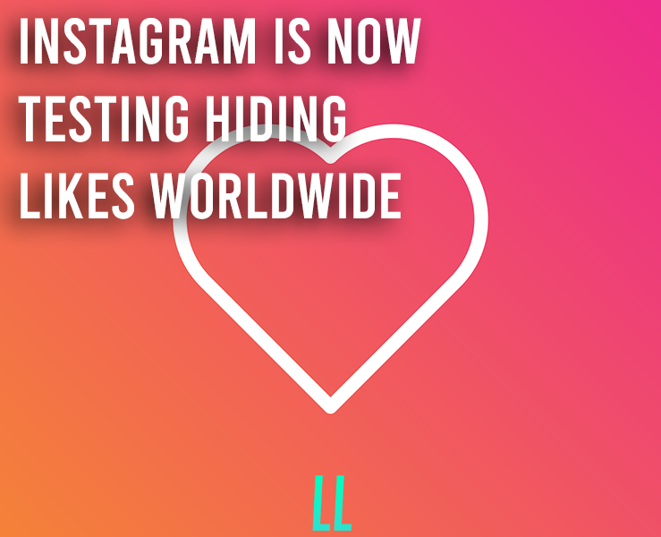Instagram is now testing hiding likes worldwide