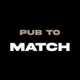 Pub To Match